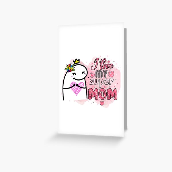 Flork I Love Super Mom Greeting Card By Utopiaxd Redbubble 