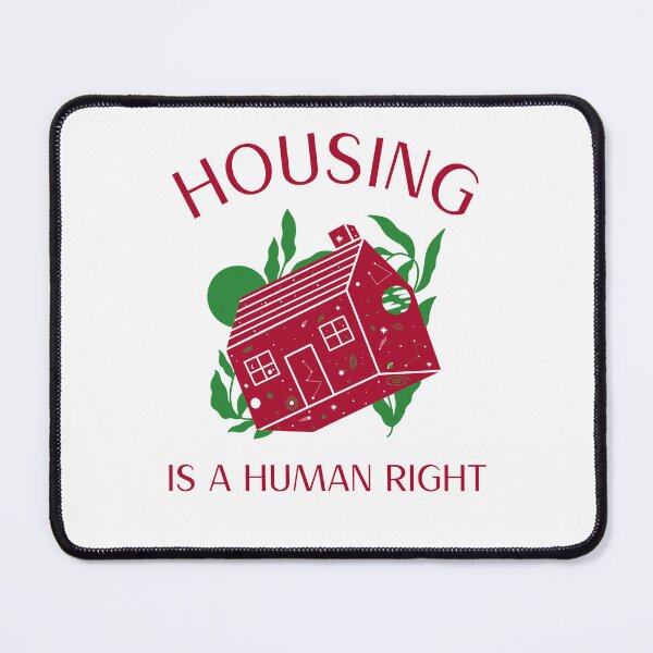 Item preview, Housing Is A Human Right. End Homelessness designed and sold by Rebel-Design.