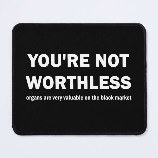 Item preview, You are not worthless designed and sold by ValentinaHramov.