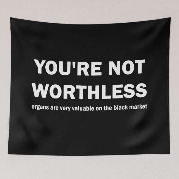 Item preview, You are not worthless designed and sold by ValentinaHramov.