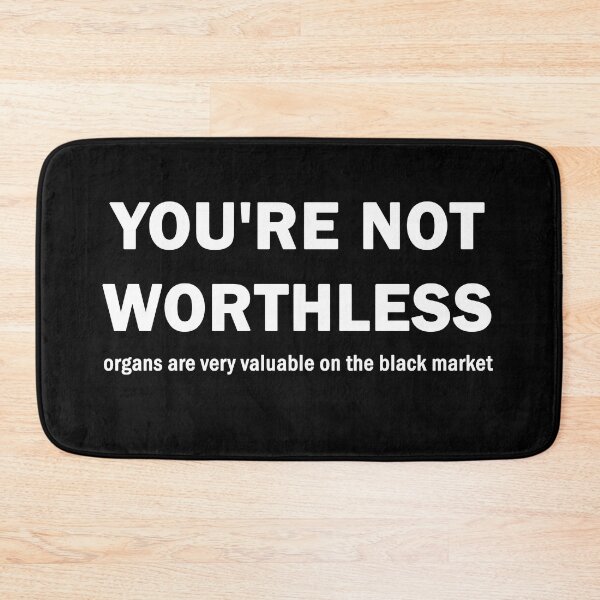 Item preview, You are not worthless designed and sold by ValentinaHramov.