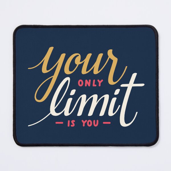 Item preview, Your Only Limit is You designed and sold by CadDesignerr.
