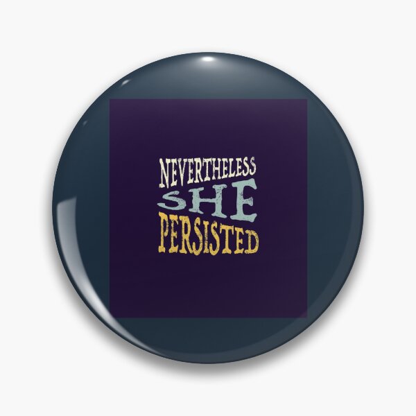 Item preview, Nevertheless She Persisted designed and sold by PhanHaiCGV.