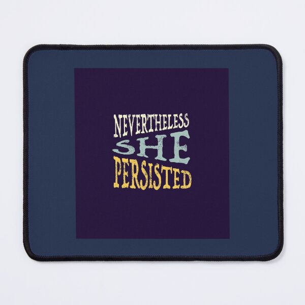 Item preview, Nevertheless She Persisted designed and sold by PhanHaiCGV.