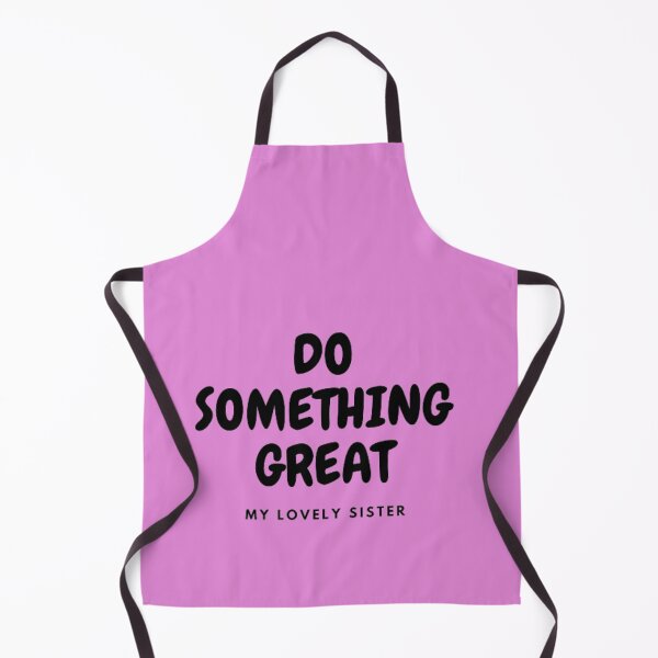 Item preview, DO SOMETHING GREAT, MY LOVELY SISTER designed and sold by HASSANBADRI2050.