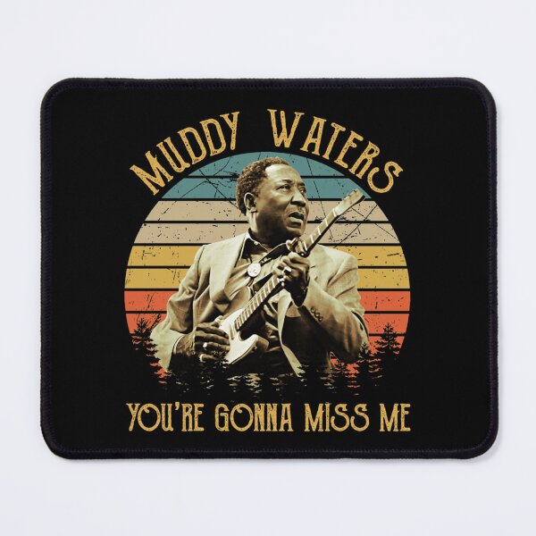 Item preview, Vintage Muddy Waters You&x27;re Gonna Miss Me Essential . designed and sold by easlyhzbebbe.