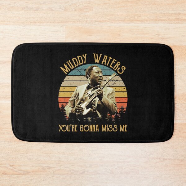 Artikelvorschau, Vintage Muddy Waters You&x27;re Gonna Miss Me Essential. entworfen und verkauft von easlyhzbebbe.