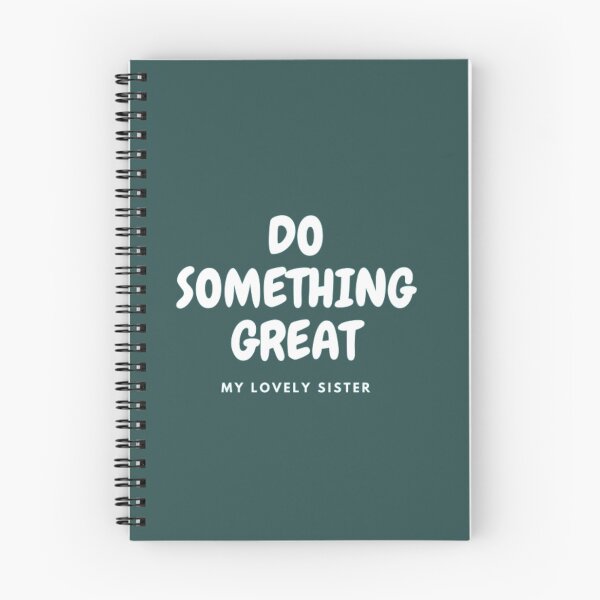 Item preview, DO SOMETHING GREAT, MY LOVELY SISTER designed and sold by HASSANBADRI2050.