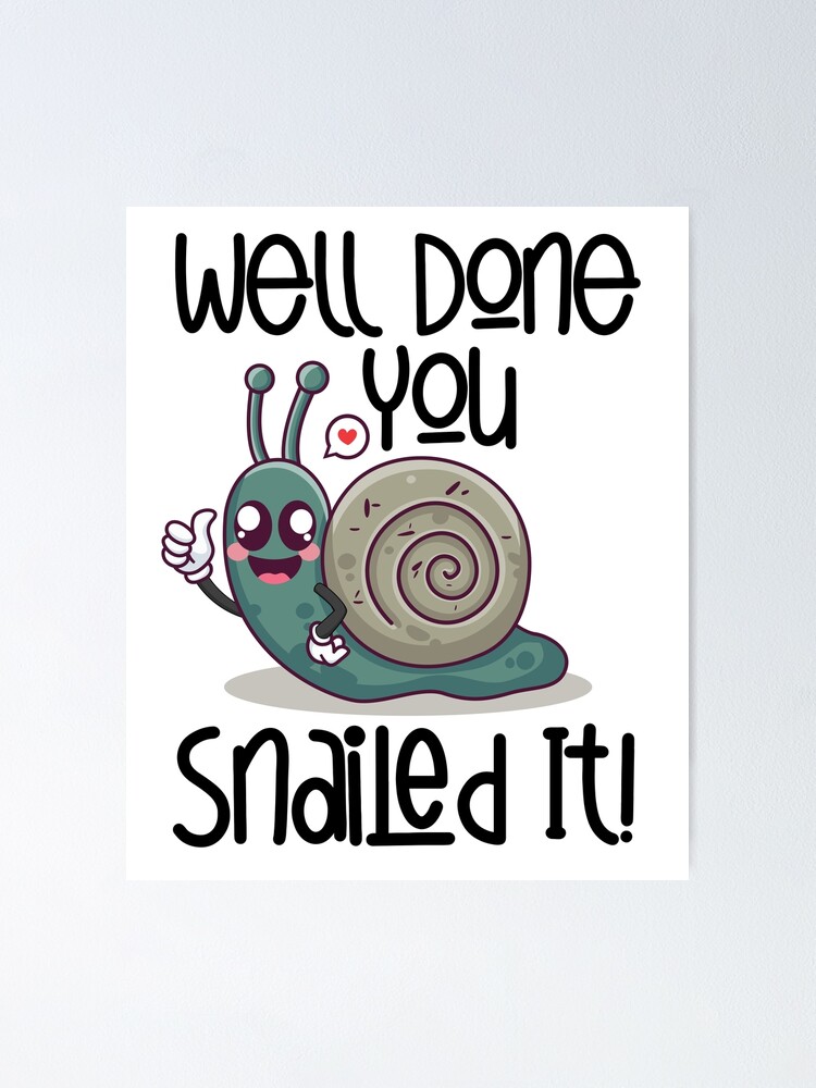 "Sie haben es geschnallt, niedliche lustige Daumen hoch Schnecke