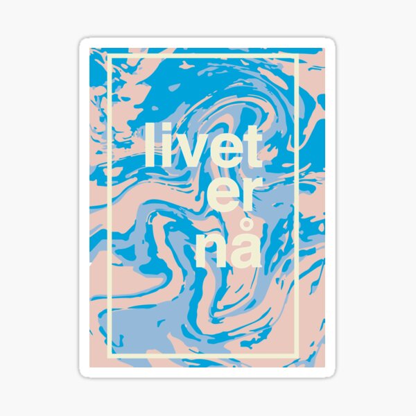 Livet er nå - "la vie est maintenant" Sticker