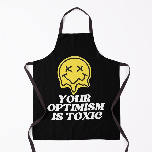 Item preview, Your Optimism Is Toxic In Black designed and sold by TrippyHistory.