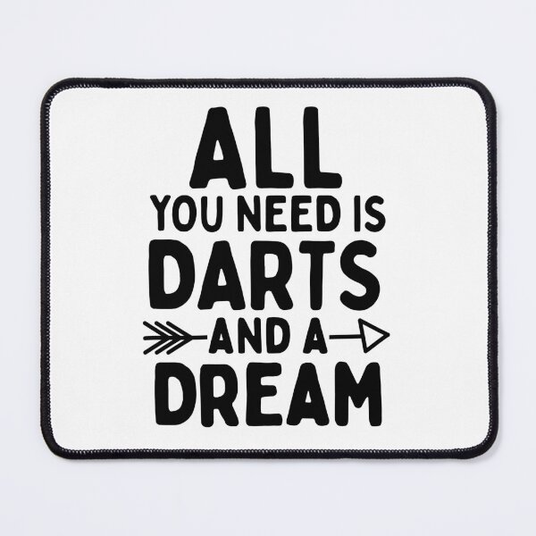 Item preview, All you need is darts and a dream designed and sold by TheGreenGoat.