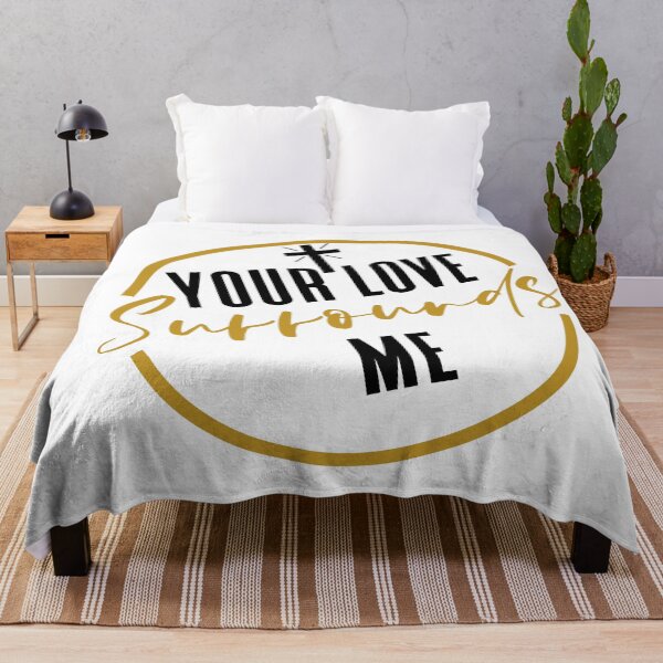 Item preview, Your Love Surrounds Me designed and sold by GreatThouART.