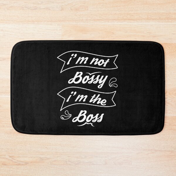 Item preview, I'm Not Bossy I'm The Boss designed and sold by jain-ravi002.