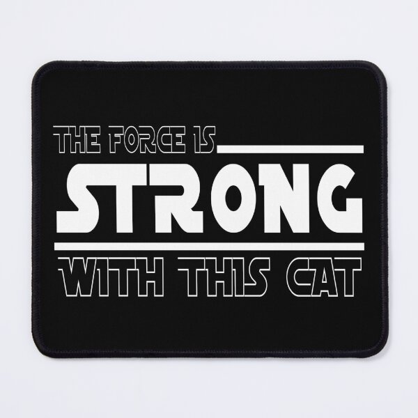 Item preview, The Force Is Strong With This Cat designed and sold by SmartStyle.