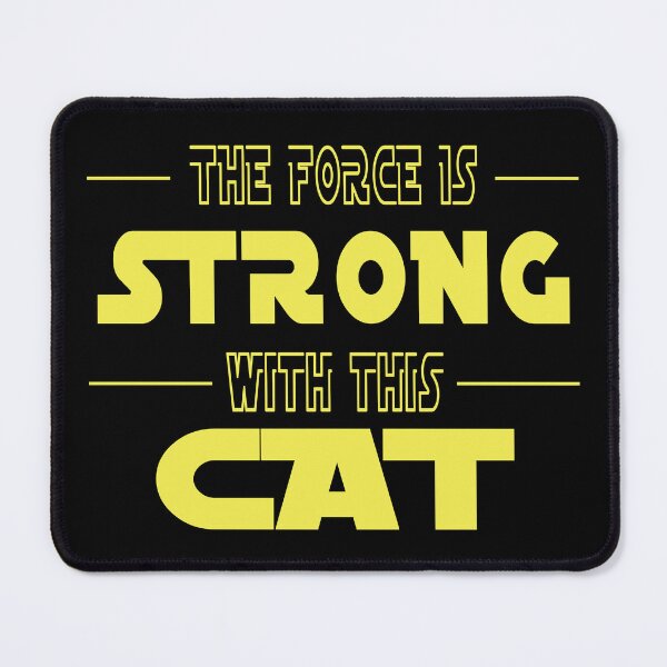 Item preview, The Force Is Strong With This Cat designed and sold by SmartStyle.