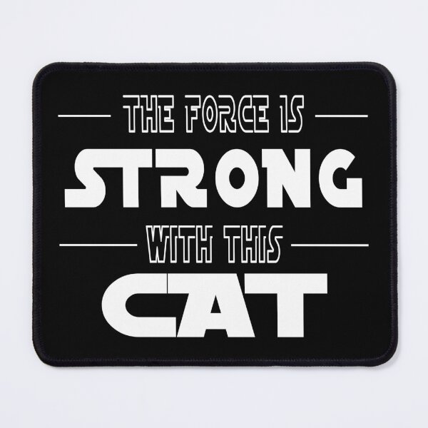 Item preview, The Force Is Strong With This Cat designed and sold by SmartStyle.