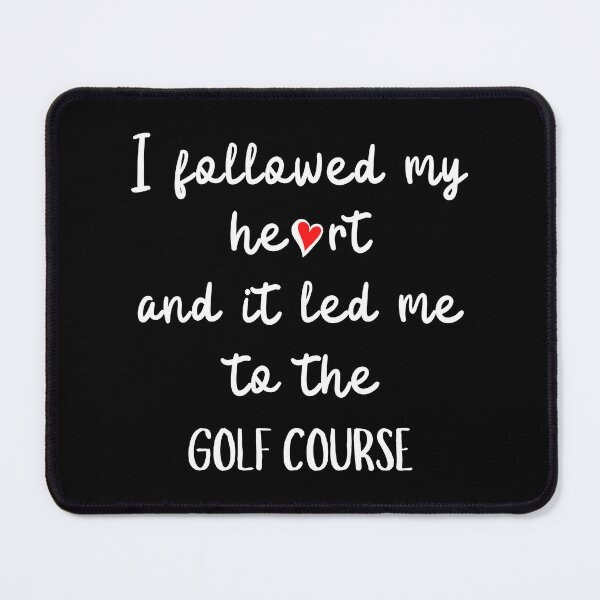 Item preview, I followed my heart and it led me to the golf course designed and sold by TheGreenGoat.