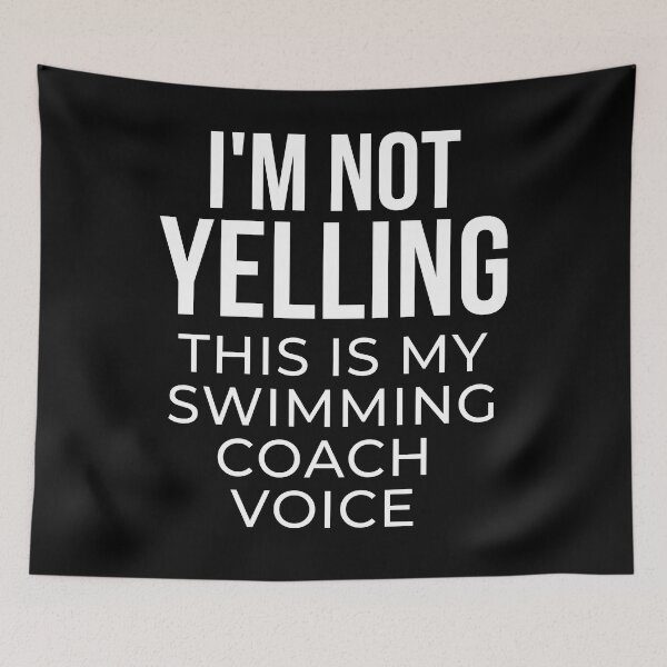 Item preview, I'm not yelling this is my swimming coach voice designed and sold by TheGreenGoat.