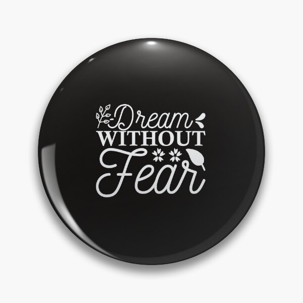 Item preview, Dream Without Fear designed and sold by RED FIR.