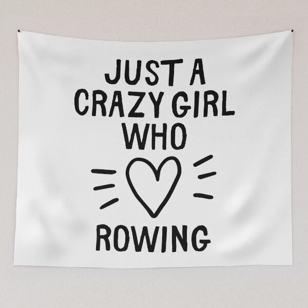 Item preview, Just a crazy girl who loves rowing designed and sold by TheGreenGoat.