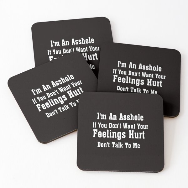 Item preview, I'm An Asshole If You Don't Want Your Feelings Hurt Don't Talk To Me designed and sold by Bouchfashions.