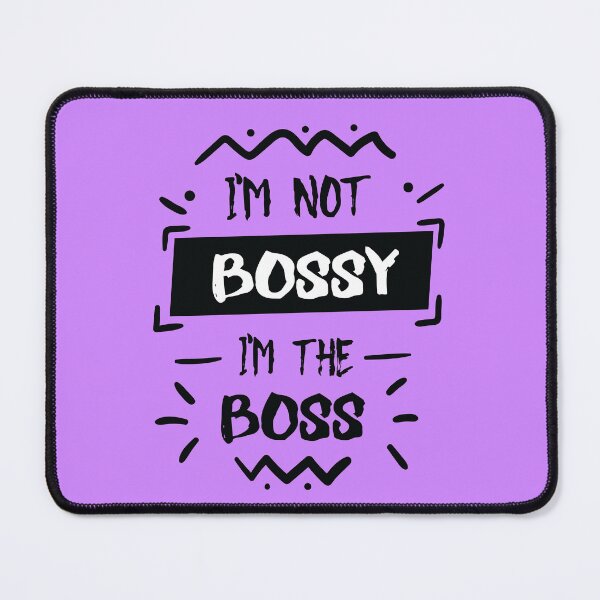 Item preview, I'm Not Bossy I'm The Boss designed and sold by jain-ravi002.
