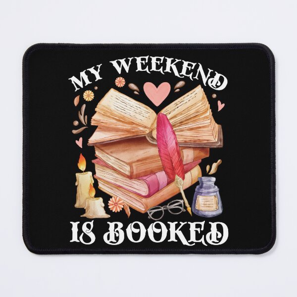 Item preview, My Weekend is Booked Bookish Books Lover Bookworm Library designed and sold by CREATIVE-TEE.