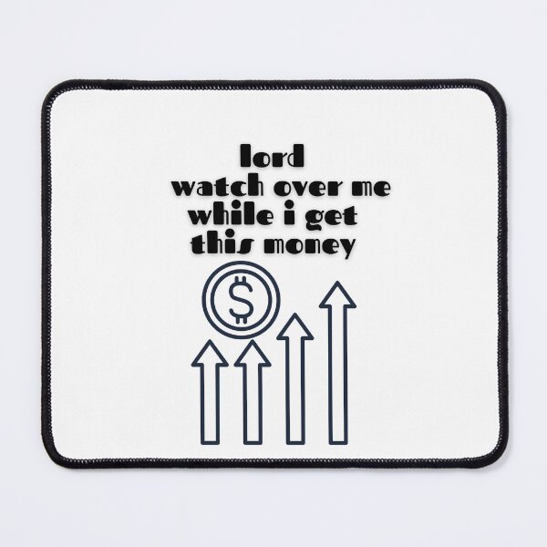 Item preview, lord watch over me while i get this money designed and sold by yassminishop.