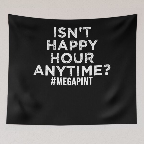 Item preview, Sarcastic MegaPint Happy Hour Anytime T-shirt designed and sold by Henderson8769.