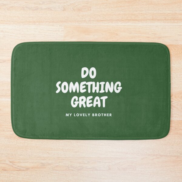 Item preview, DO SOMETHING GREAT, MY LOVELY BROTHER designed and sold by HASSANBADRI2050.