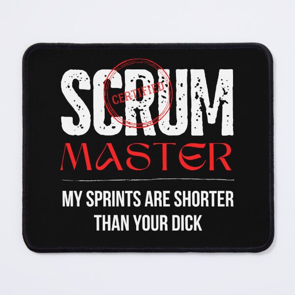 Item preview, Certified SCRUM Master. My Sprints are shorter than your dick designed and sold by trendingatees.