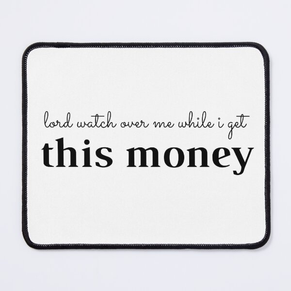 Item preview, lord watch over me while i get this money designed and sold by yassminishop.