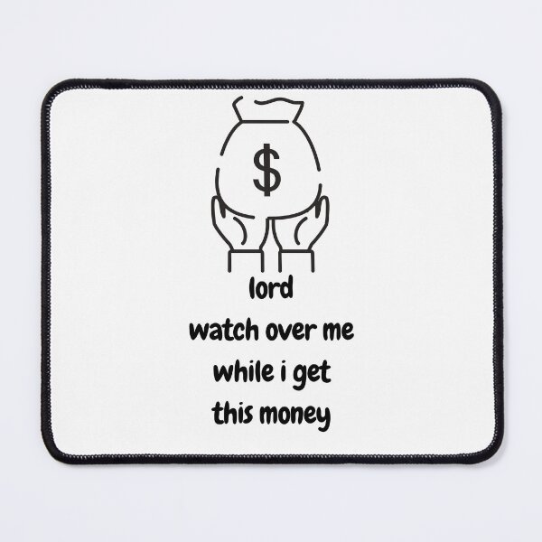 Item preview,    lord watch over me while i get this money designed and sold by yassminishop.
