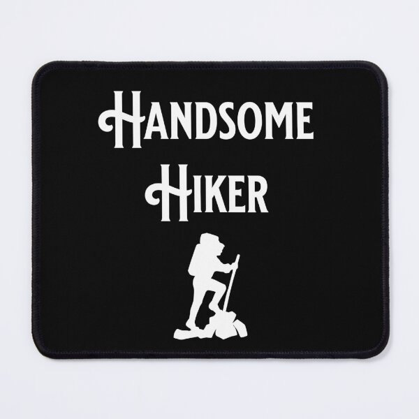 Item preview, Handsome Hiker - Hiking Lovers - Fans of Alliteration designed and sold by epicthoughts.