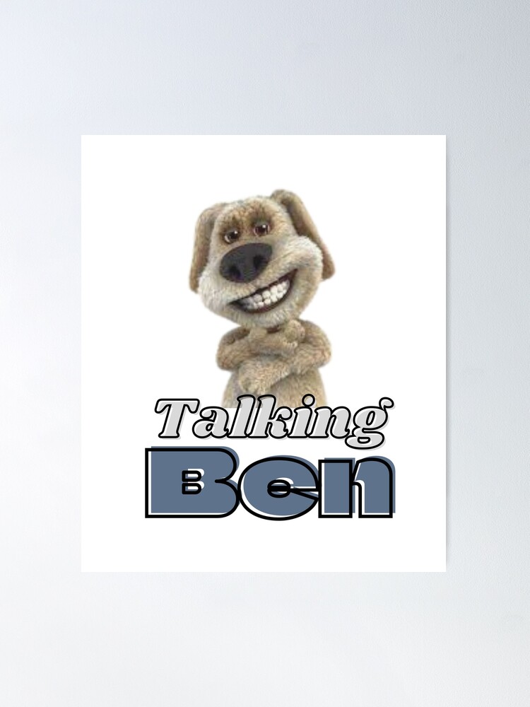 Talking ben Poster for Sale by Shrewd Mood