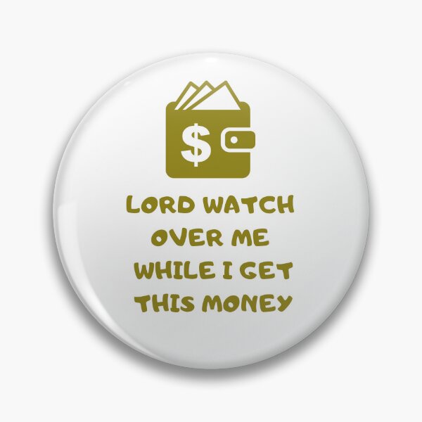 Item preview, lord watch over me while i get this money designed and sold by yassminishop.