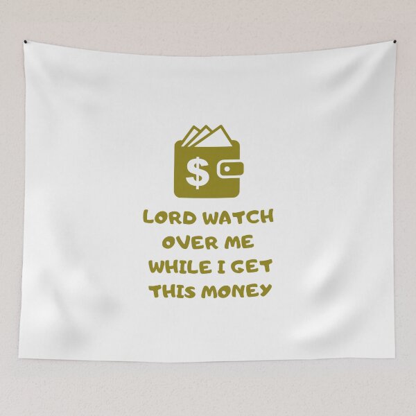 Item preview, lord watch over me while i get this money designed and sold by yassminishop.