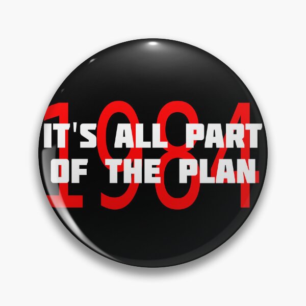 Item preview, 1984 IT'S ALL PART OF THE PLAN designed and sold by CRINGEWORTHY TEES.