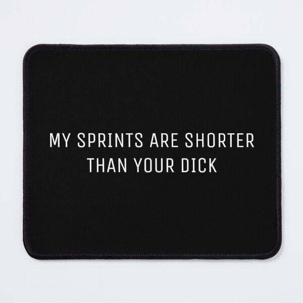 Item preview, My Sprints are shorter than your dick designed and sold by trendingatees.