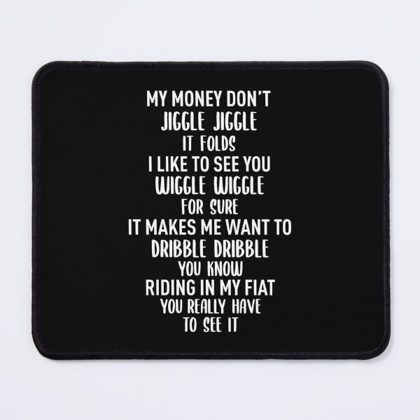 Item preview, Money Don't Jiggle Jiggle (White) - Meme Trend (Version 2) designed and sold by FilipeFerreira.