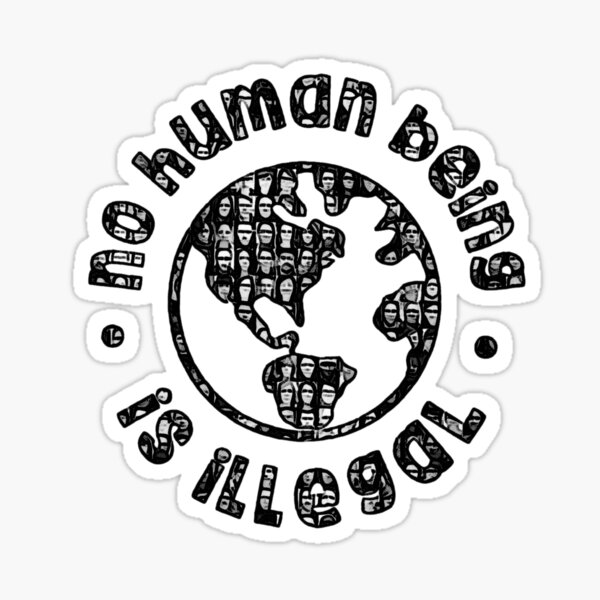 Item preview, NO HUMAN BEING IS ILLEGAL designed and sold by wildflowerdw.