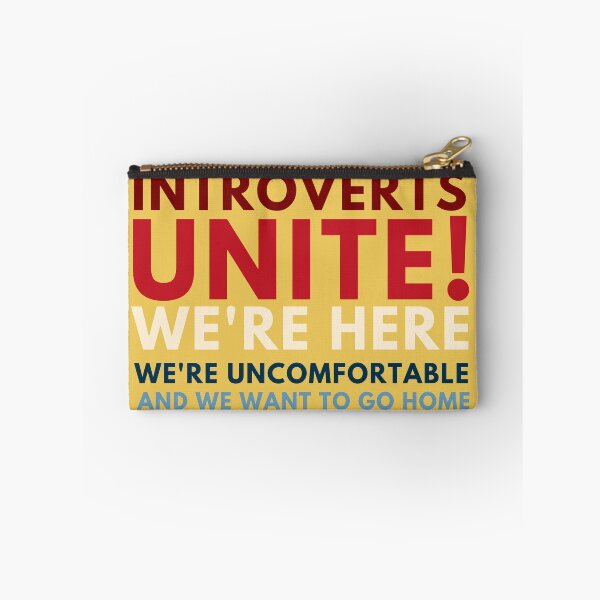 Item preview, Introverts Unite! We're Here We're Uncomfortable And We Want To Go Home designed and sold by badretop.