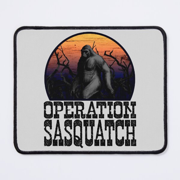 Item preview, OPERATION SASQUATCH designed and sold by PapaSquatch.