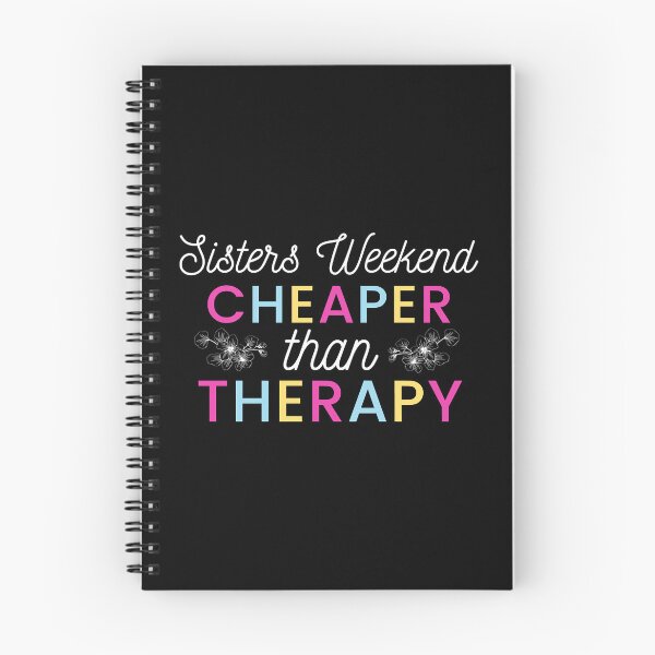 Item preview, Sisters weekend cheaper than therapy designed and sold by KeltonMaggio.