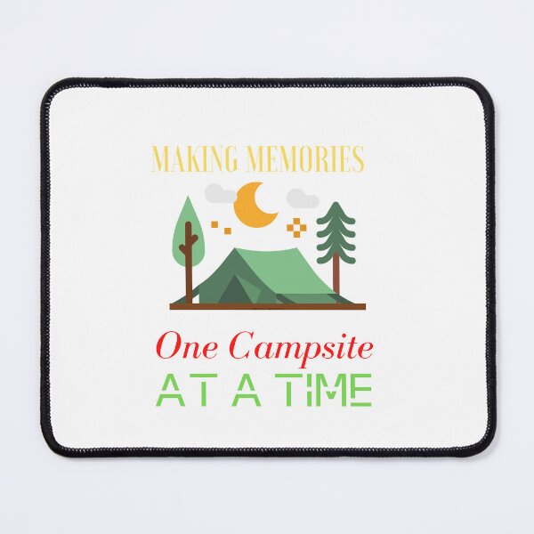 Item preview,    Making Memories One Campsite At A Time designed and sold by yassminishop.