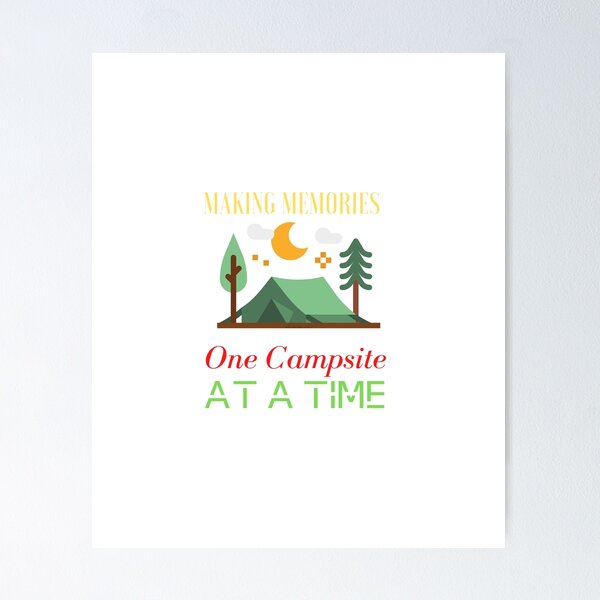 Item preview,    Making Memories One Campsite At A Time designed and sold by yassminishop.