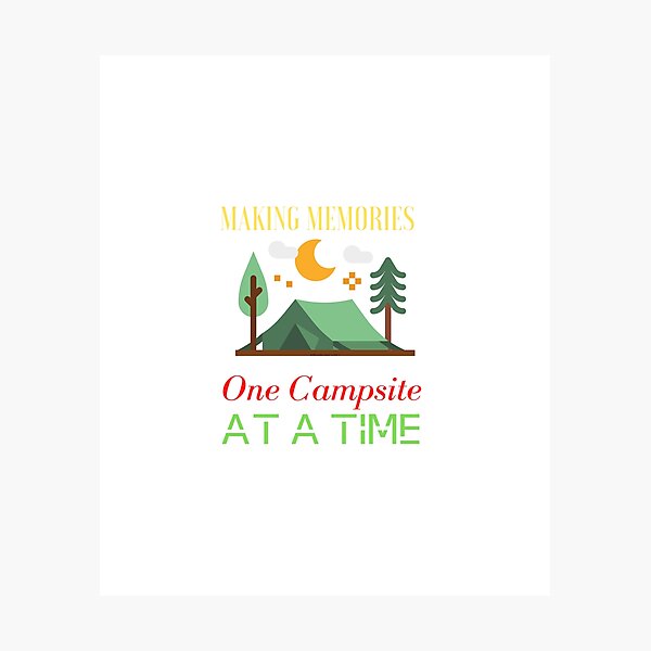 Item preview,    Making Memories One Campsite At A Time designed and sold by yassminishop.