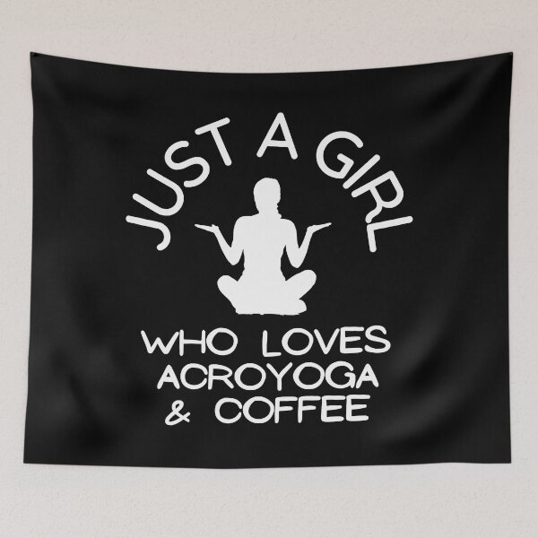 Item preview, Just a girl who loves acroyoga and coffee designed and sold by ElainaNienow.