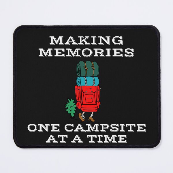 Item preview,   Making Memories One Campsite At A Time designed and sold by yassminishop.